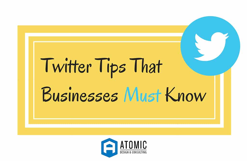 Twitter Tips That Businesses Must Know