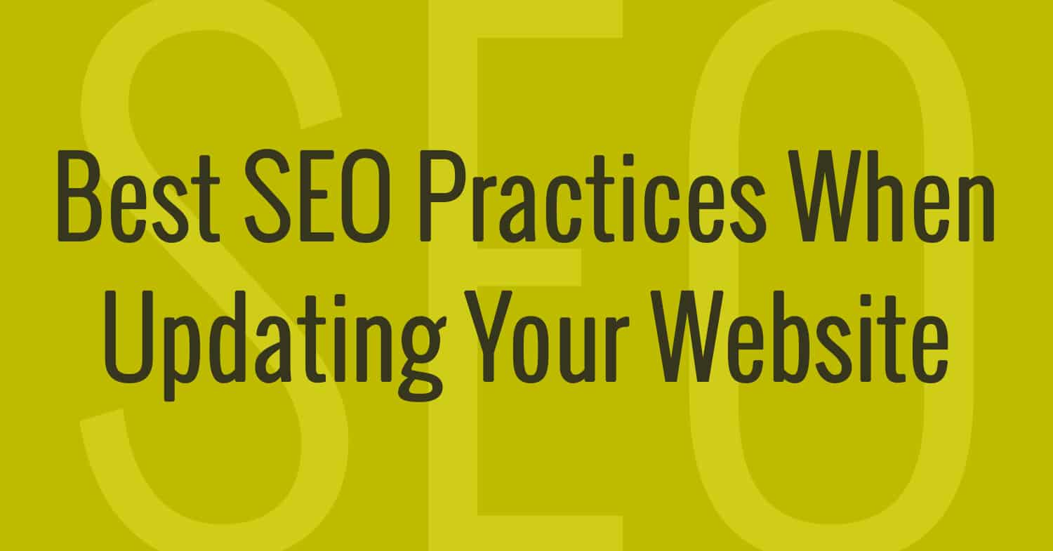 Best SEO Practices When Updating Your Website