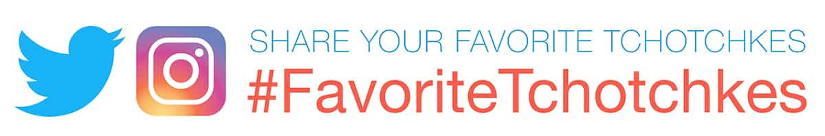 share-favorite-tchotchkes Share your favorite tchotchkes on Twitter and Instagram