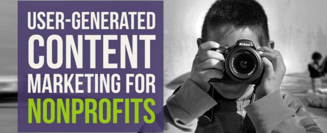 User-Generated Content Marketing for Nonprofits