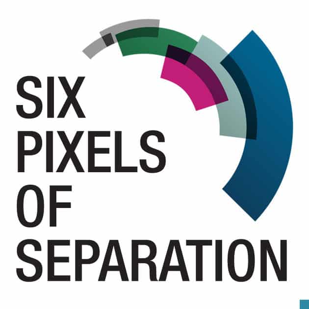 six pixels of seperation podcast