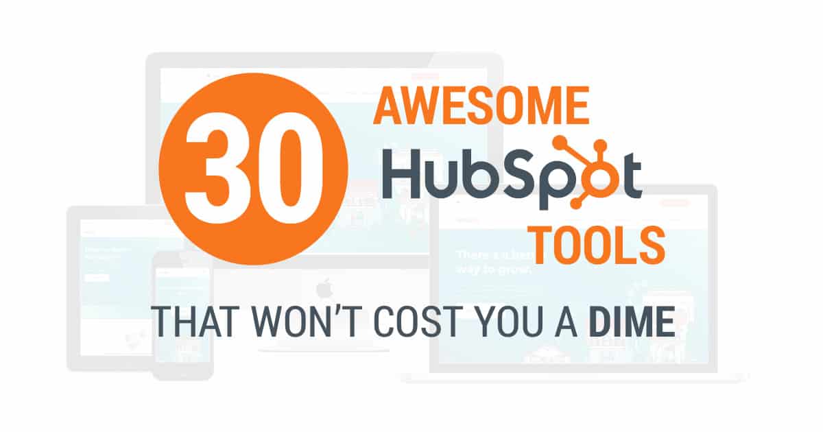 30 hubspot tools that won't cost you a dime