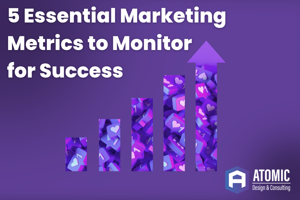 5 Essential Marketing Metrics to Monitor for Success